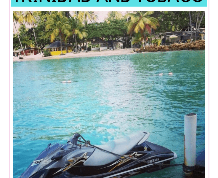 Top 5 Things To Do In Trinidad and Tobago while on vacation
