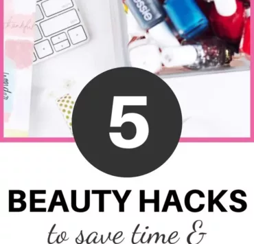 5 Beauty Hacks That Will Save You Time And Money | Makeup Hacks | Beauty Hacks | Travel Beauty Blog