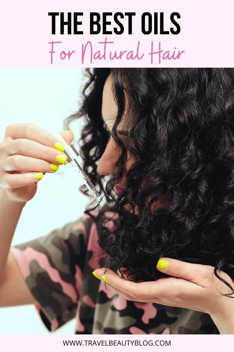 The Best Oils For Natural Hair In 2021 - Travel Beauty Blog
