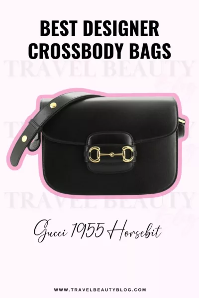 10 Best Designer Crossbody Bags for the Fashionistas Must-Have Best Designer Crossbody Bags | Travel Beauty Blog
