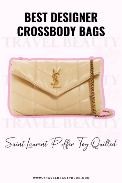 10 Best Designer Crossbody Bags for the Fashionistas Must-Have Best Designer Crossbody Bags | Travel Beauty Blog