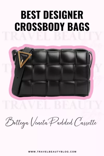 10 Best Designer Crossbody Bags for the Fashionistas Must-Have Best Designer Crossbody Bags | Travel Beauty Blog