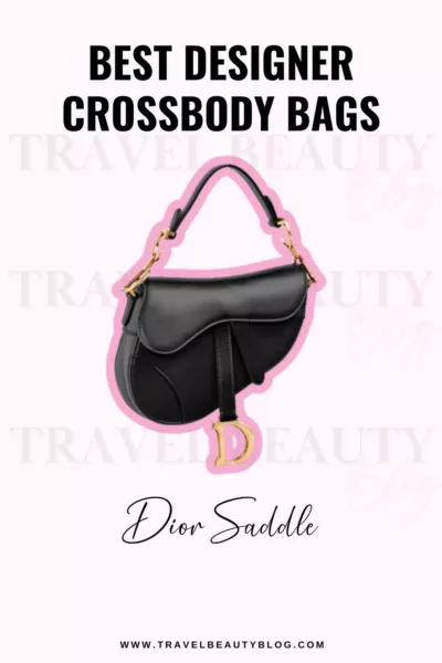 10 Best Designer Crossbody Bags for the Fashionistas Must-Have Best Designer Crossbody Bags | Travel Beauty Blog
