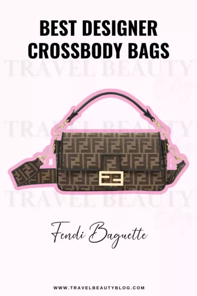 10 Best Designer Crossbody Bags for the Fashionistas Must-Have Best Designer Crossbody Bags | Travel Beauty Blog