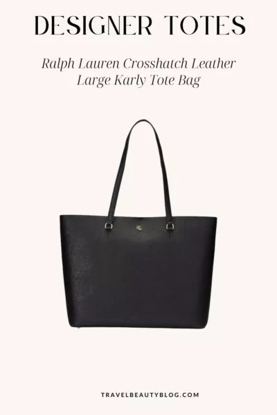 The 10 Best Designer Tote Bags for Work Travel Beauty Blog
